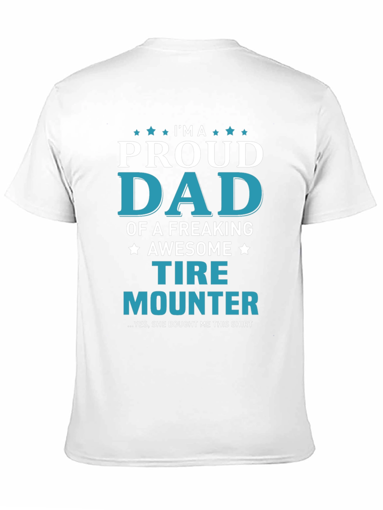 Proud Tire Mounter Dad T-Shirt