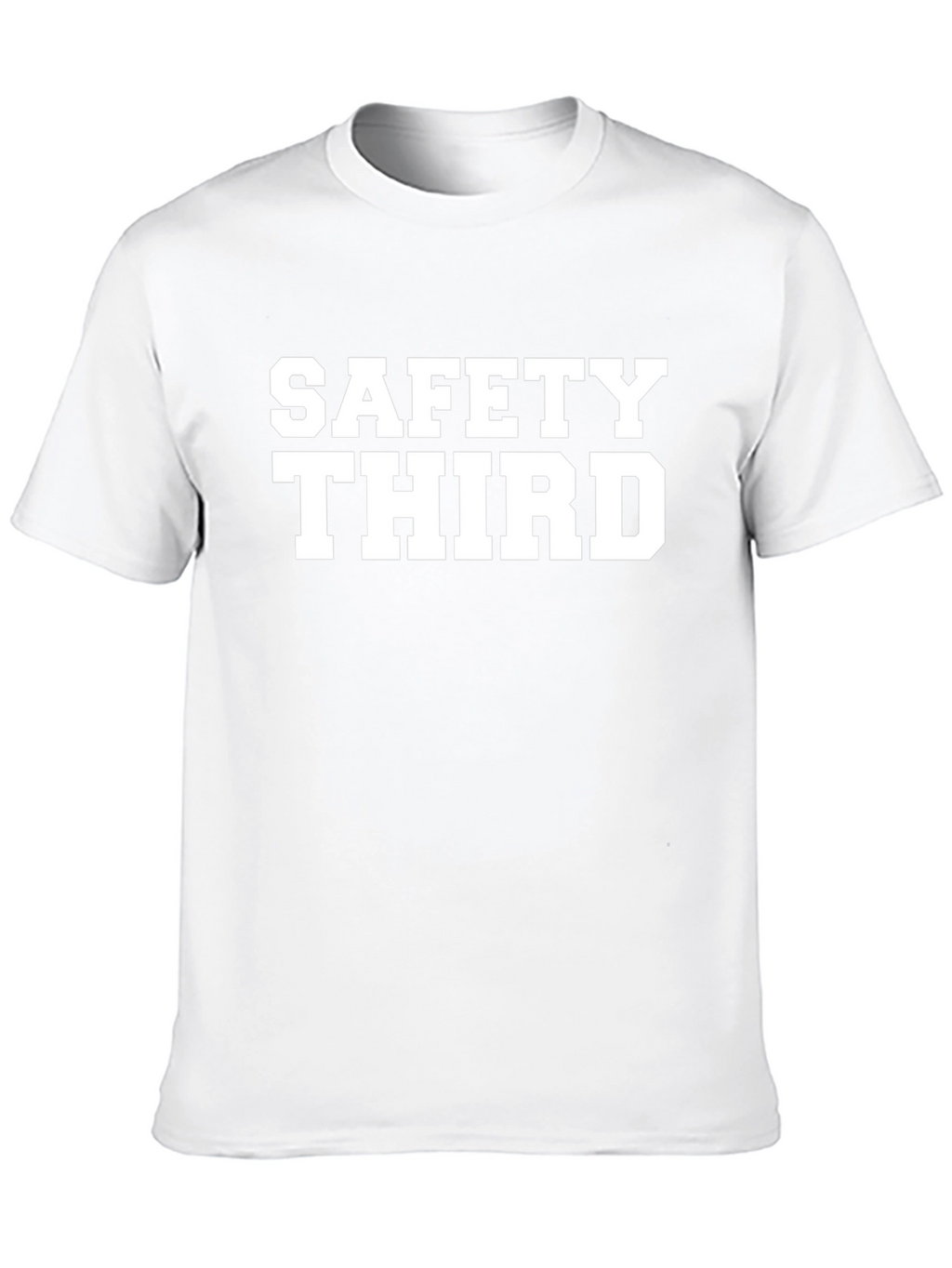 Safety Third Graphic Tee - Funny Slogan T-Shirt