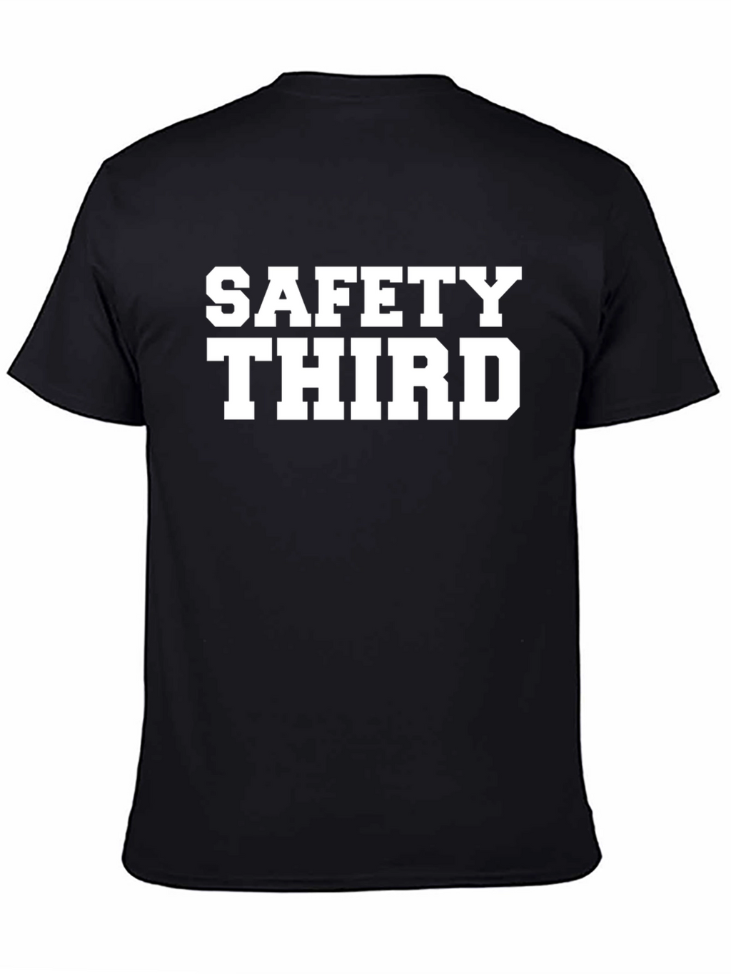 Safety Third Graphic Tee - Funny Slogan T-Shirt