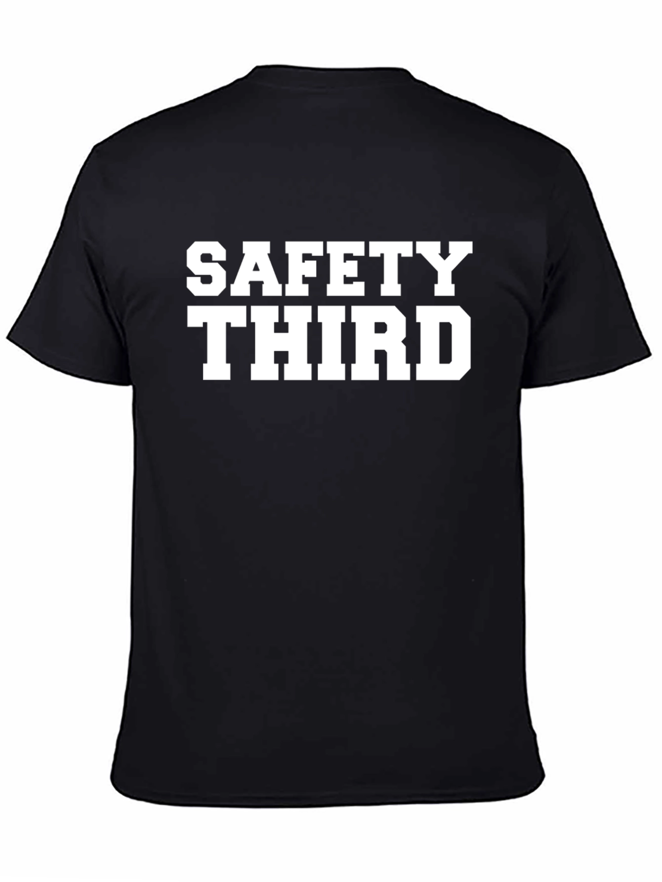 Safety Third Graphic Tee - Funny Slogan T-Shirt