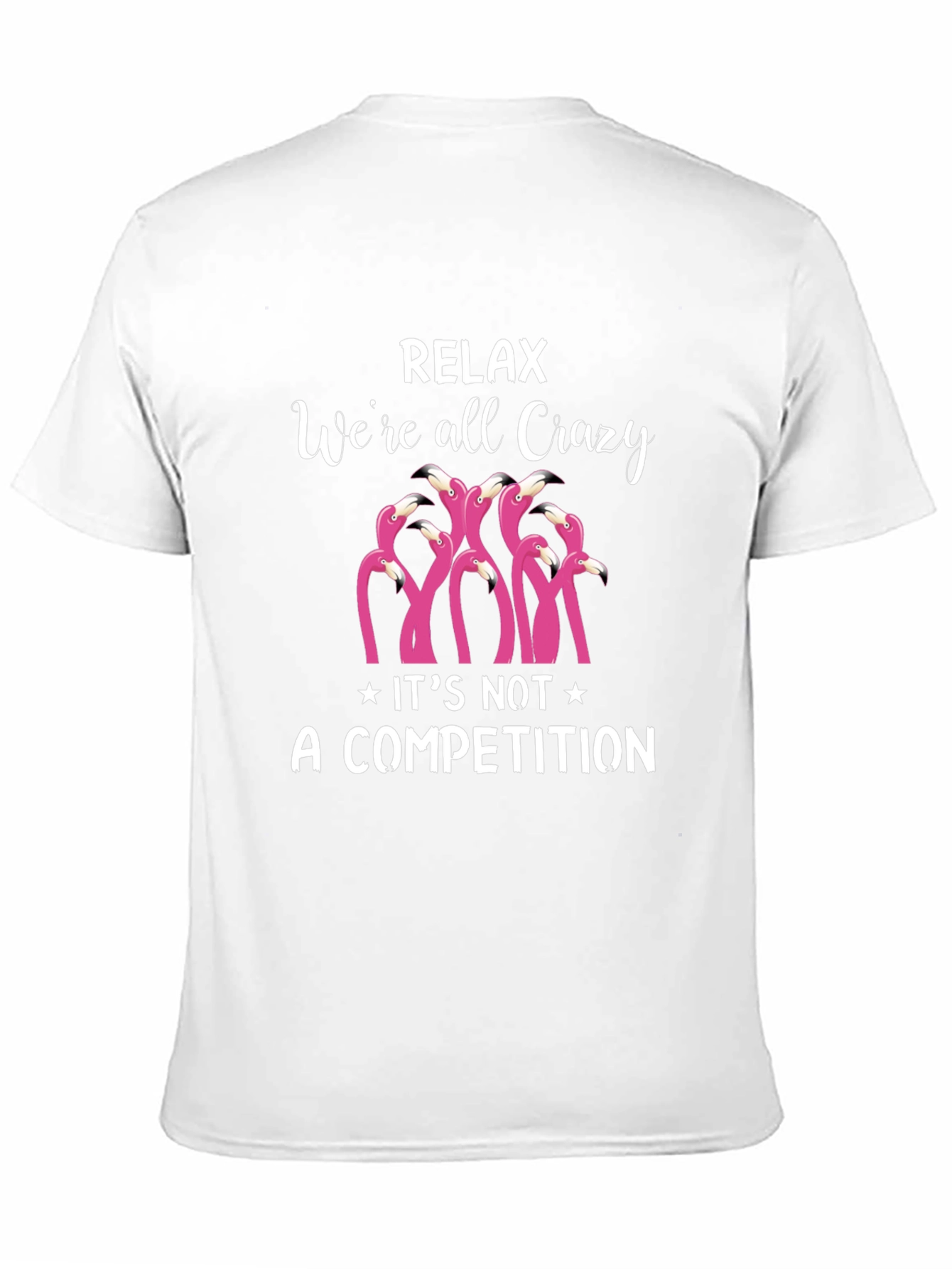 Relax Were All Crazy T-Shirt