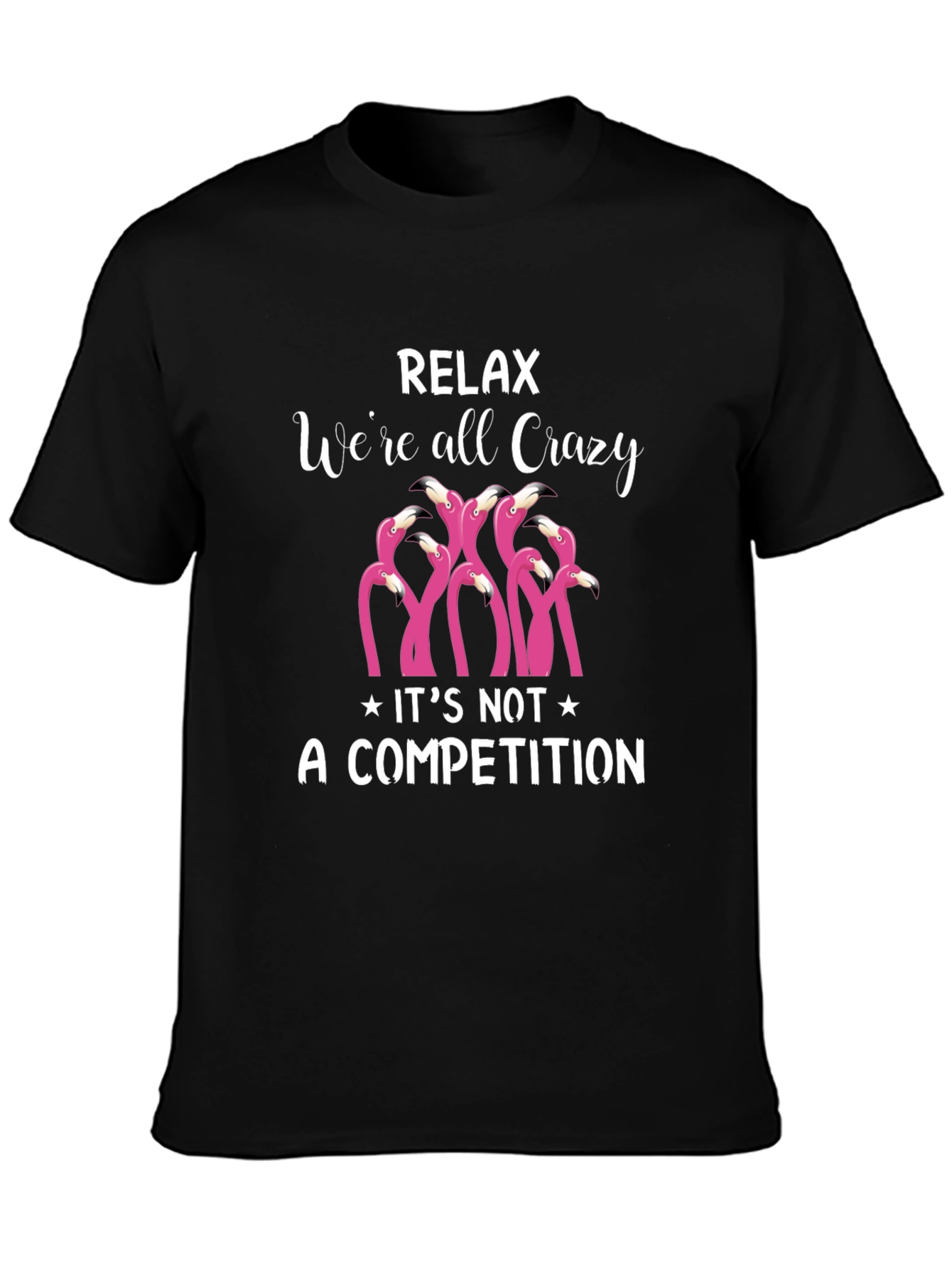 Relax Were All Crazy T-Shirt