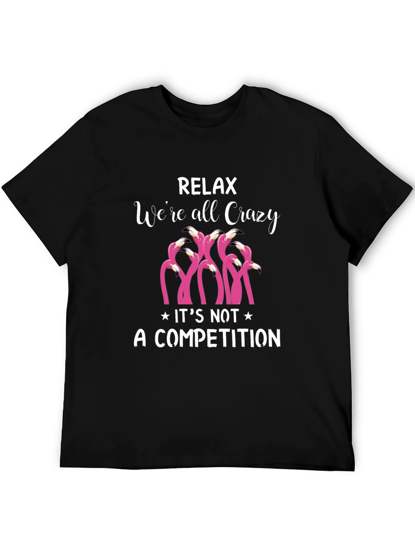 Relax Were All Crazy T-Shirt