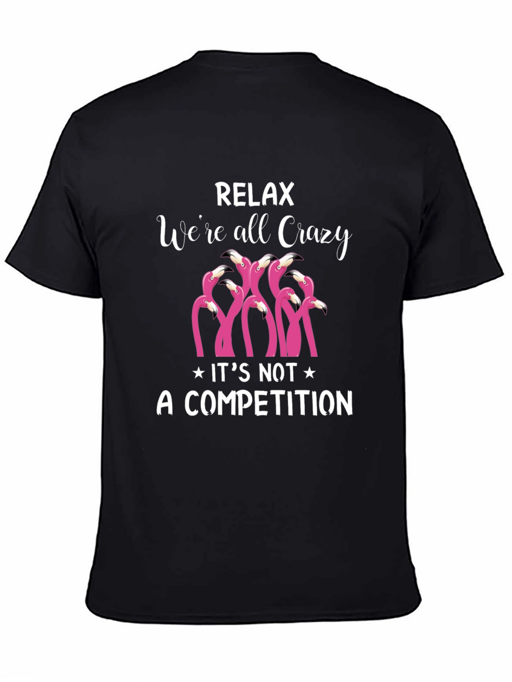 Relax Were All Crazy T-Shirt