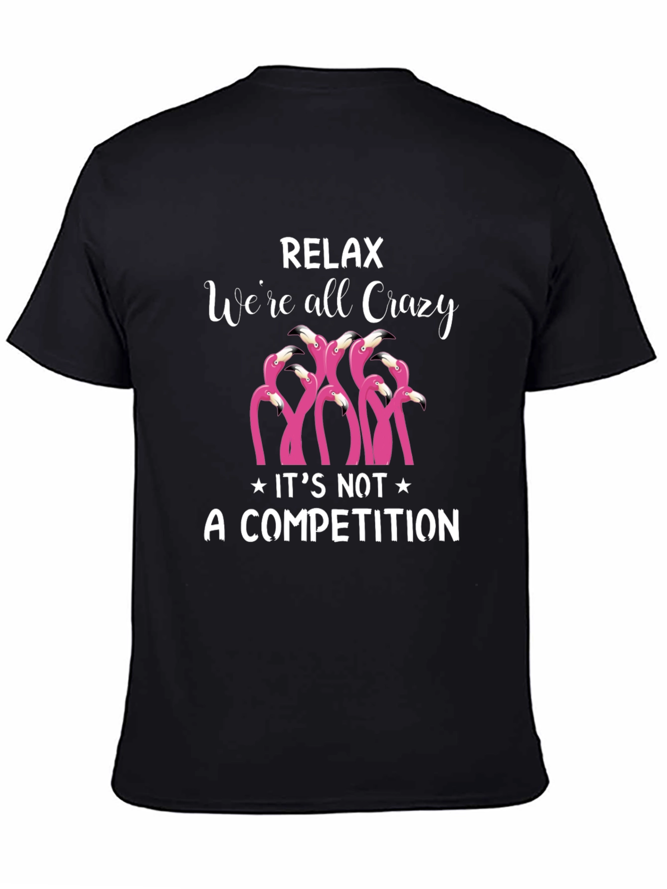 Relax Were All Crazy T-Shirt