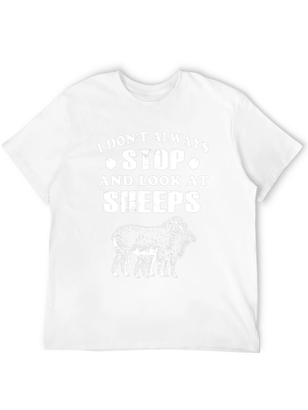 Funny Sheep Lover T-Shirt - I Dont Always Stop...