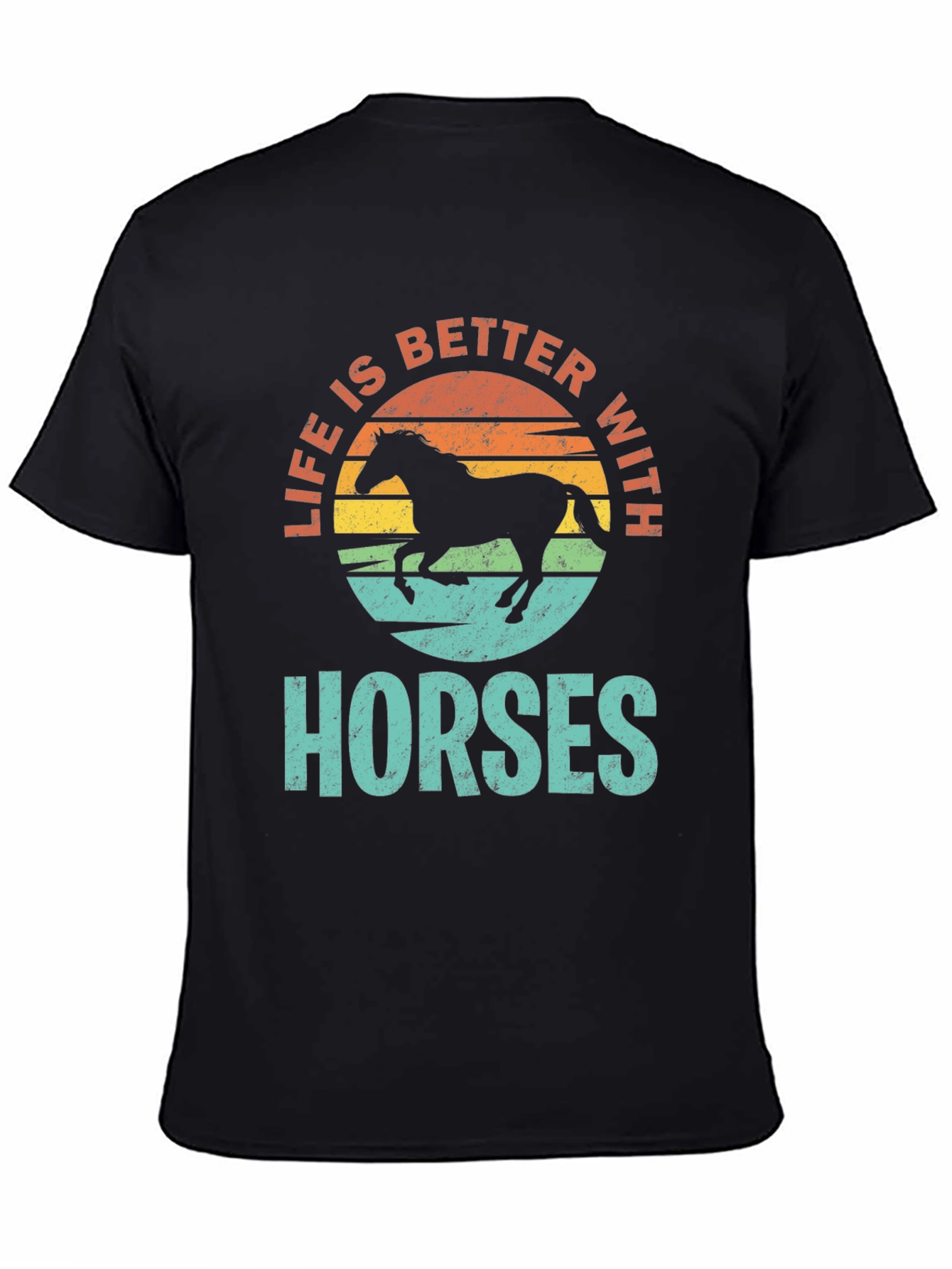 Life is Better with Horses T-Shirt