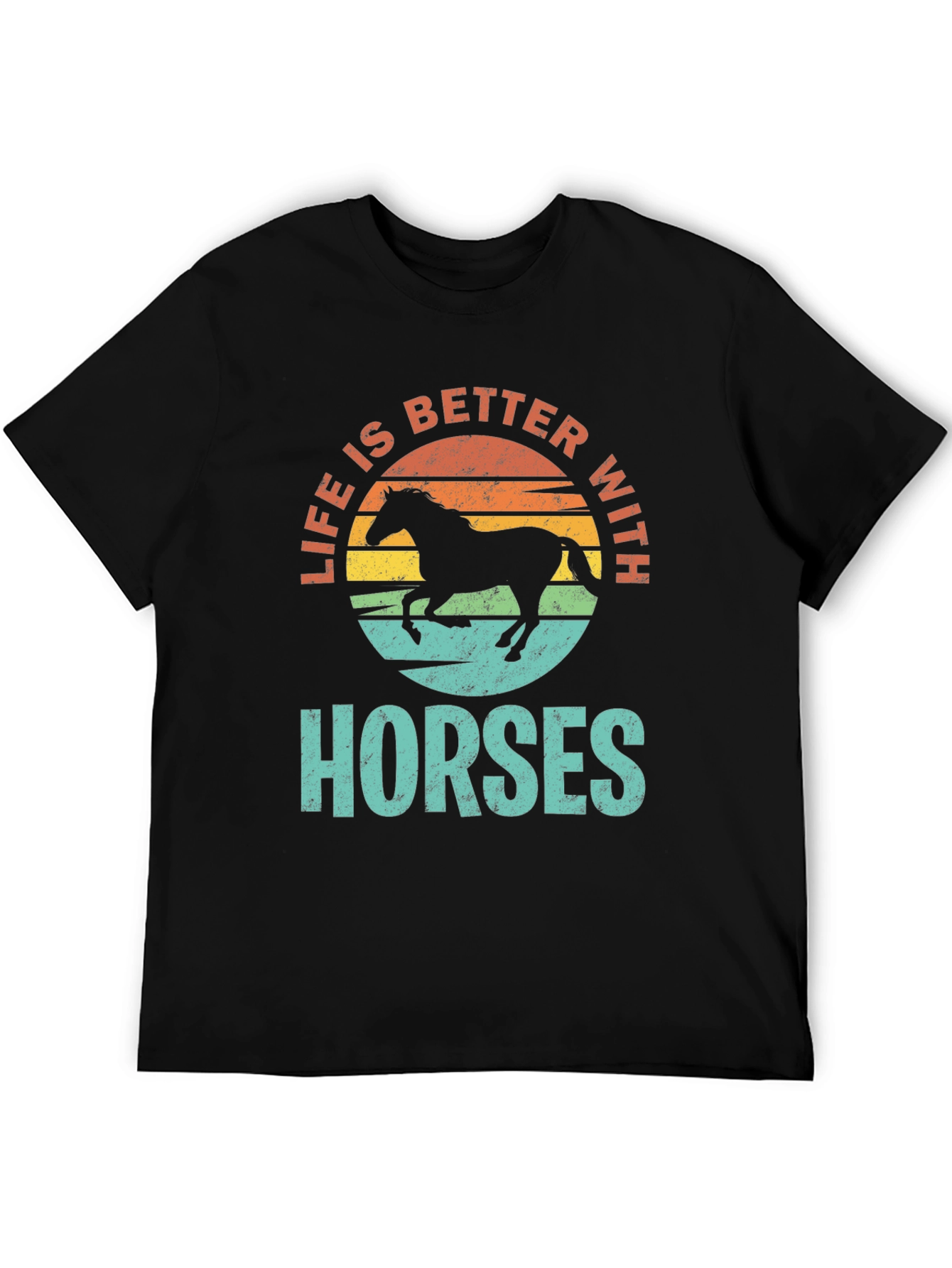 Life is Better with Horses T-Shirt