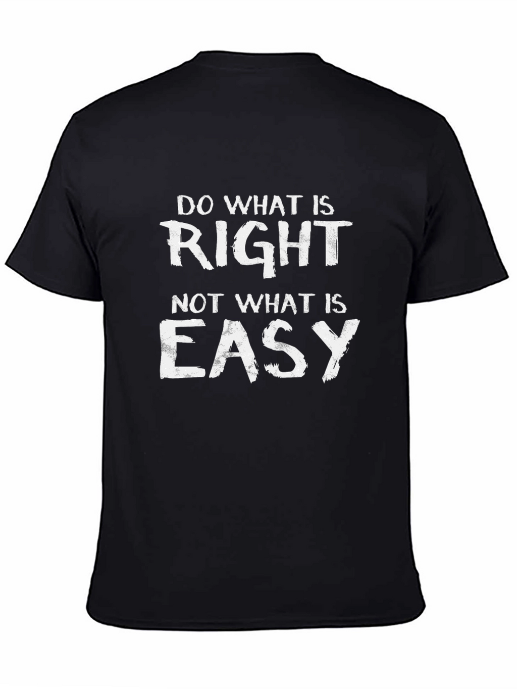 Motivational Black T-Shirt: Do What is Right