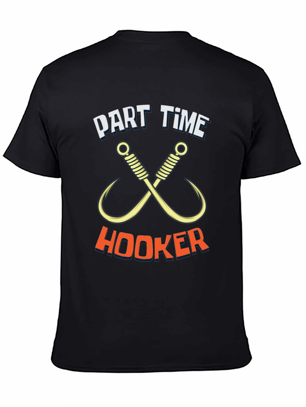 Part Time Hooker Fishing T-Shirt