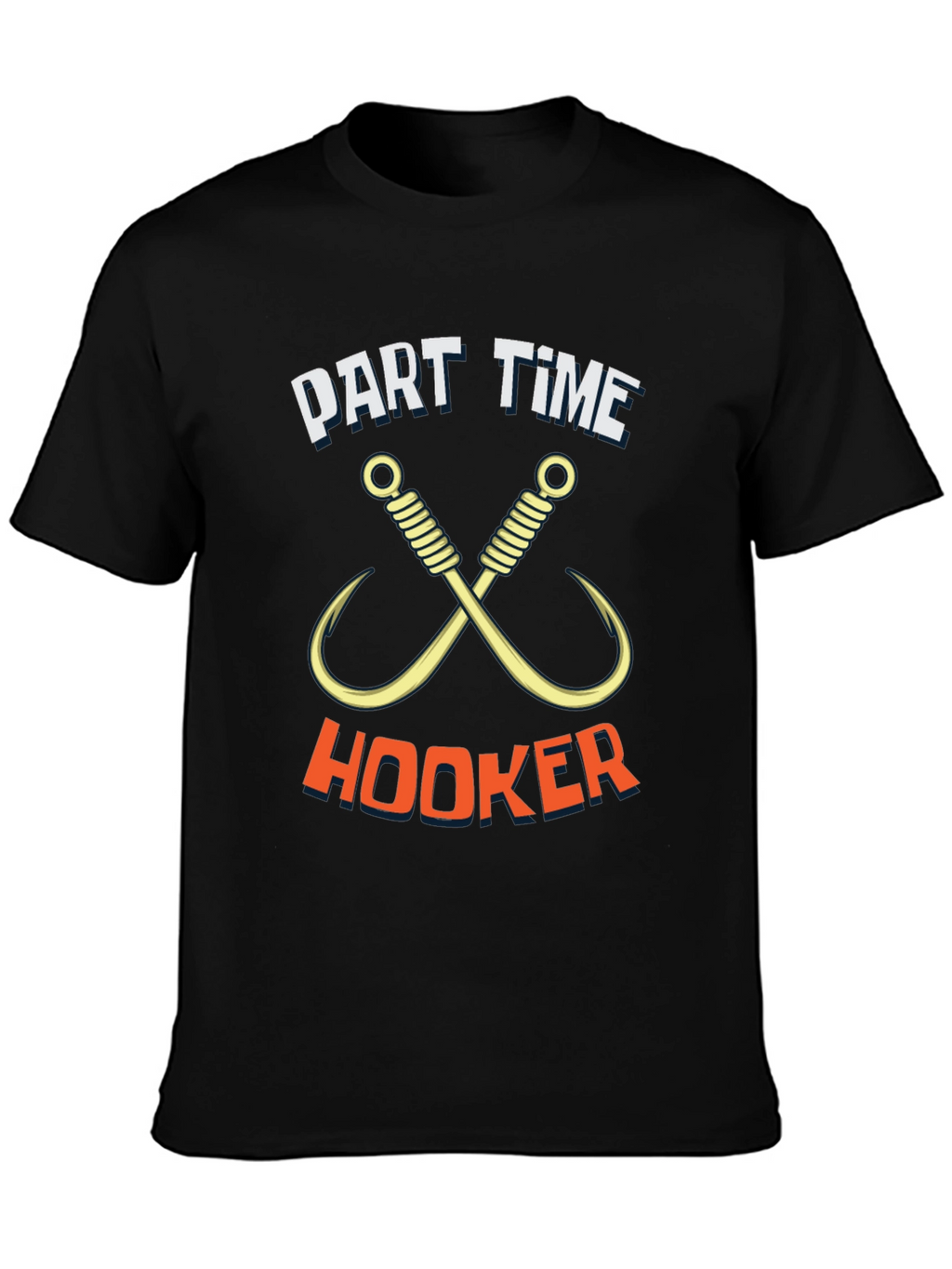 Part Time Hooker Fishing T-Shirt