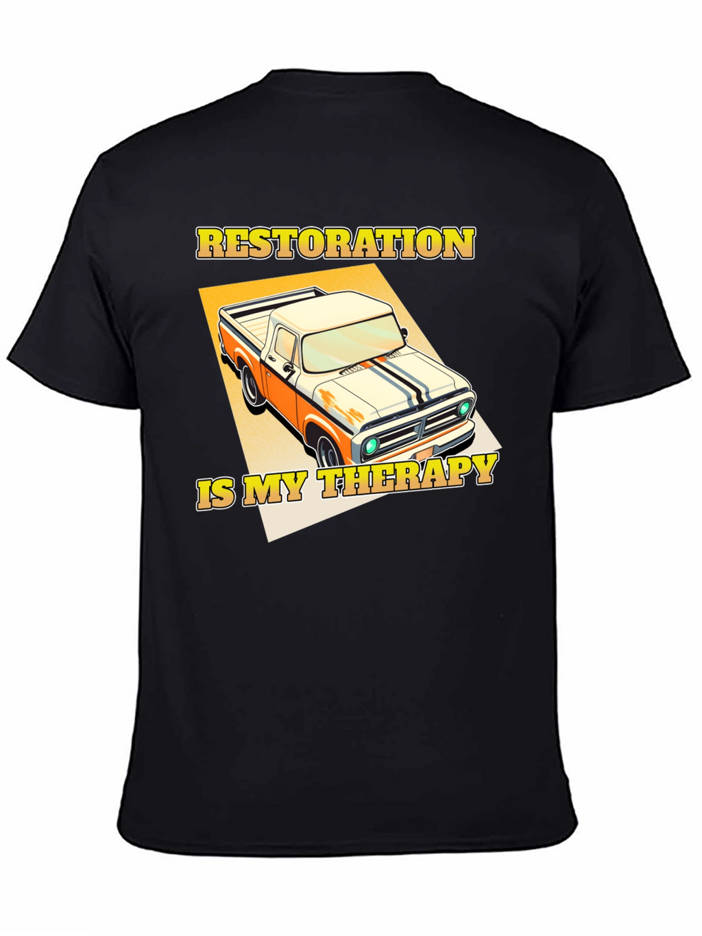 Restoration is My Therapy Truck T-Shirt