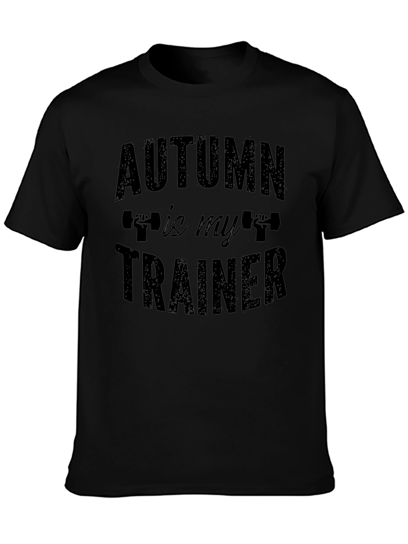 Autumn is My Trainer T-Shirt - Gym Workout Tee