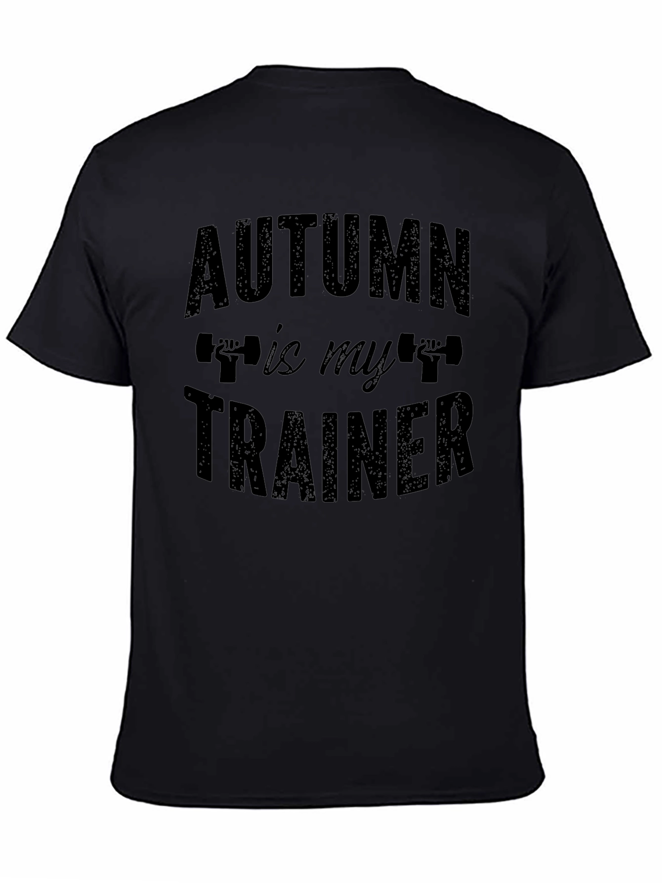 Autumn is My Trainer T-Shirt - Gym Workout Tee