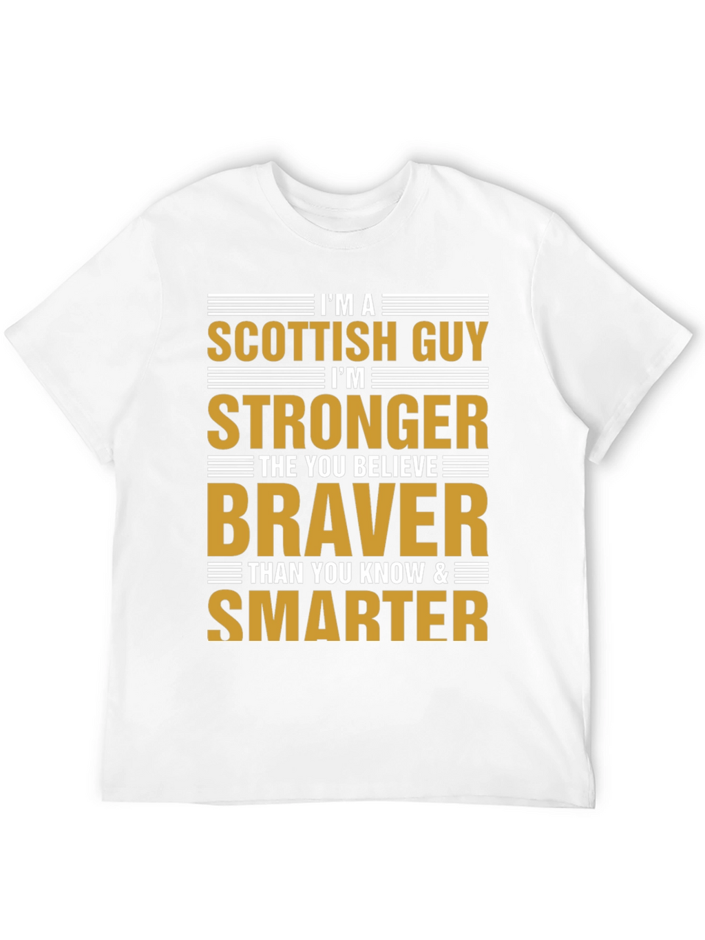 Scottish Guy T-Shirt - Strong Brave & Smart