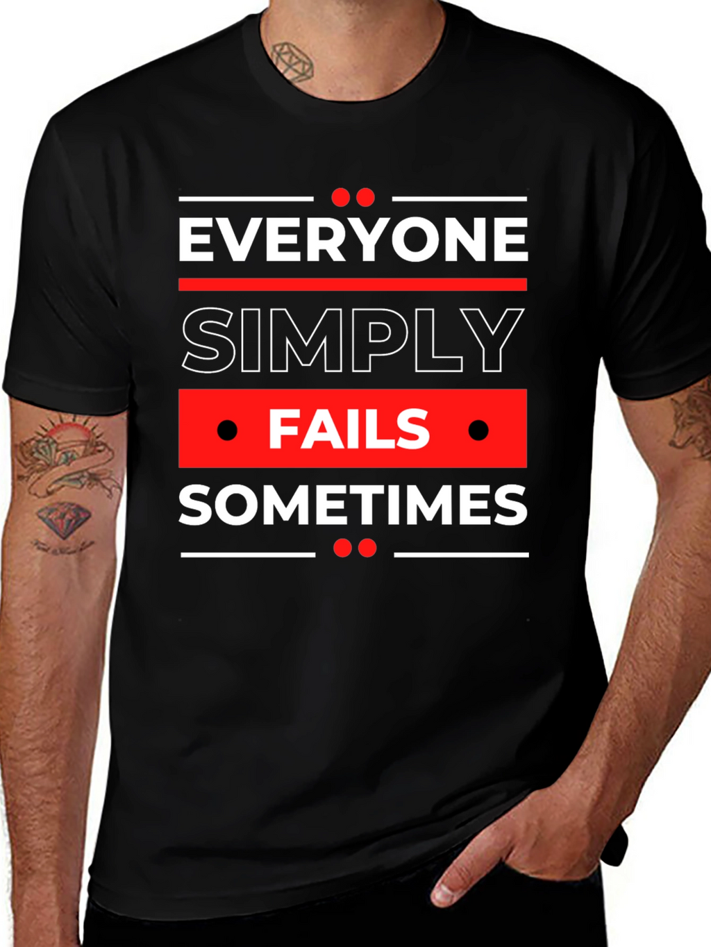 Everyone Fails Sometimes Graphic Tee
