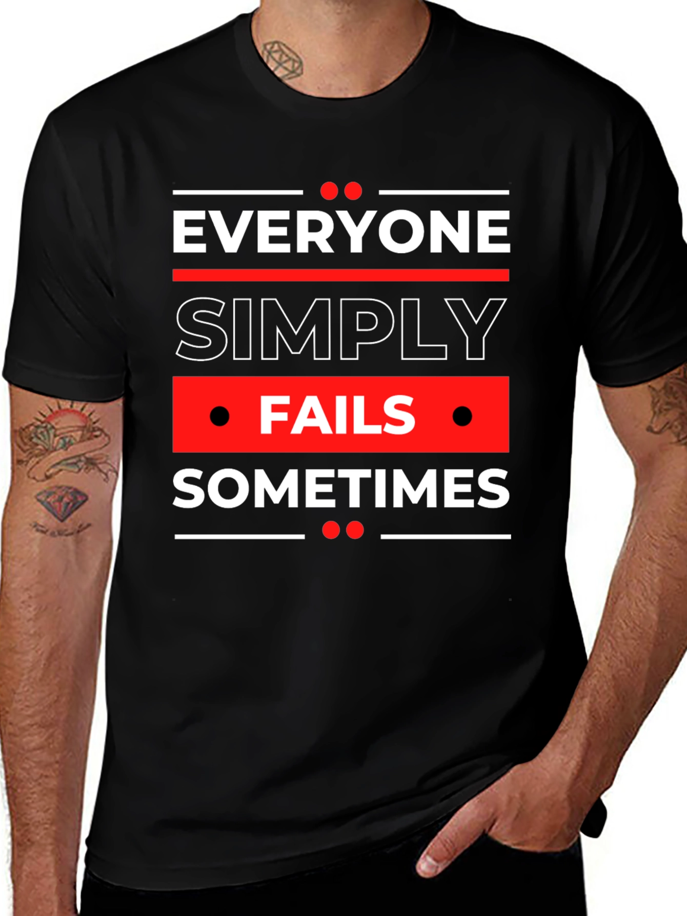 Everyone Fails Sometimes Graphic Tee