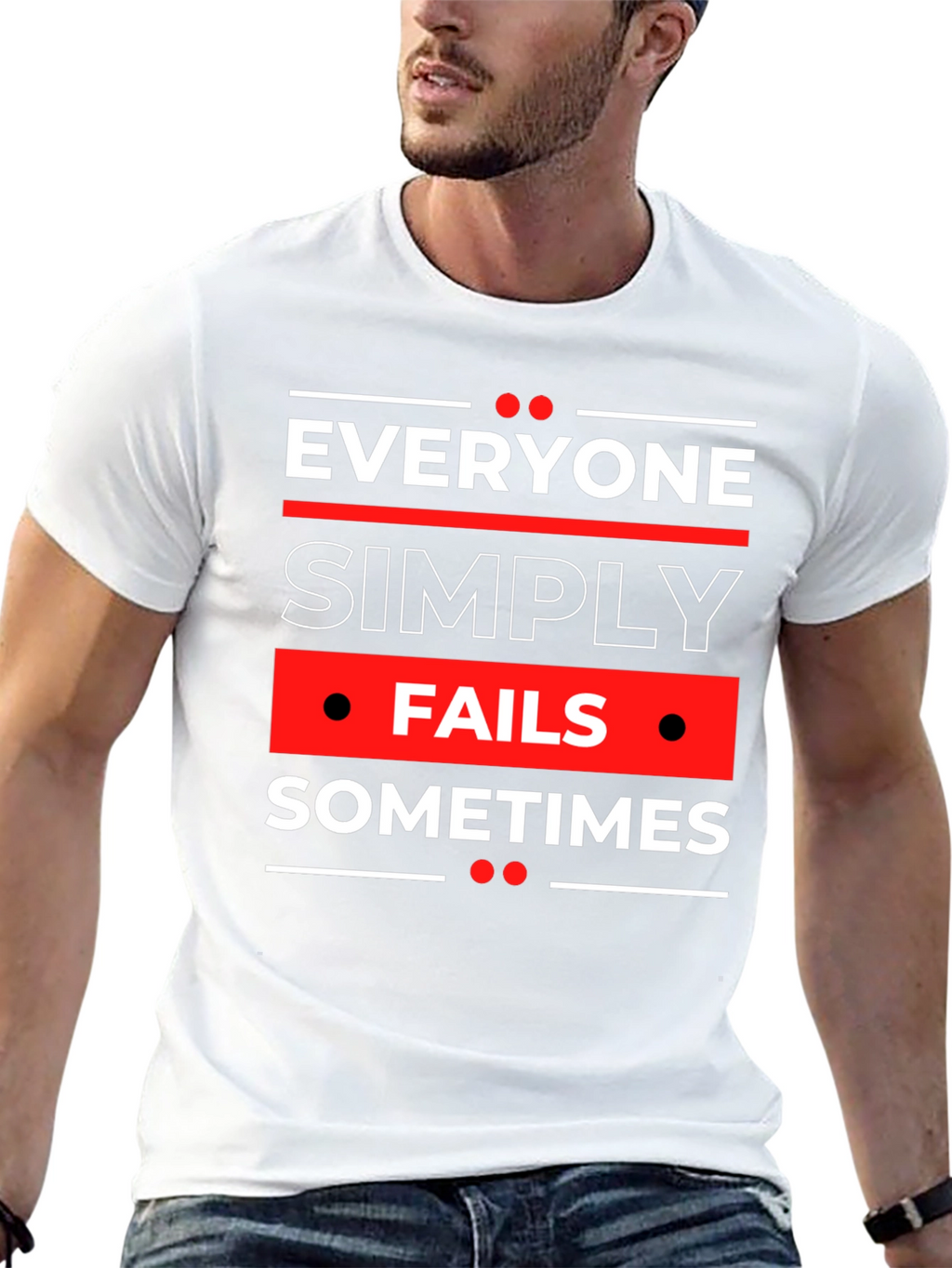 Everyone Fails Sometimes Graphic Tee