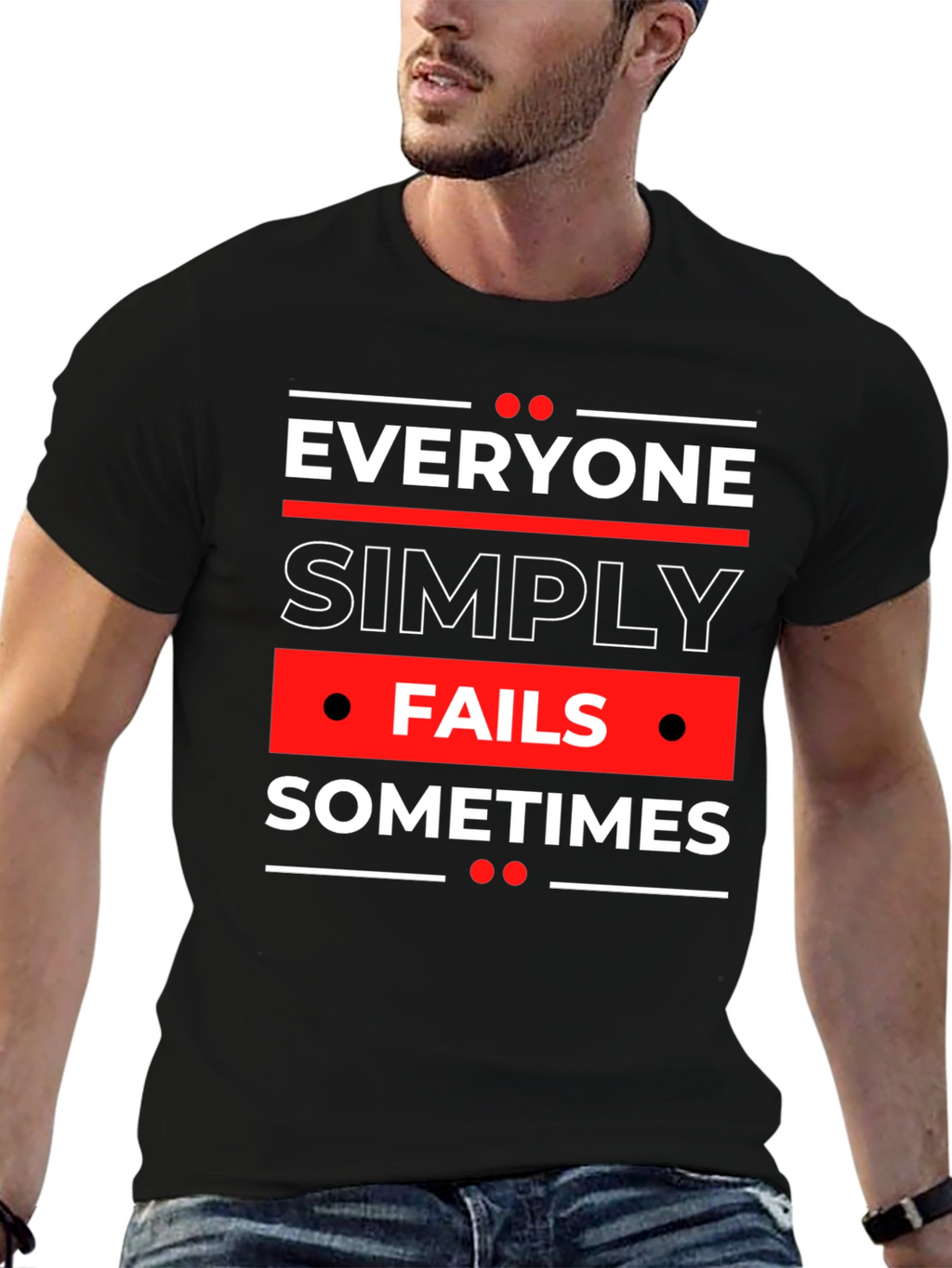Everyone Fails Sometimes Graphic Tee