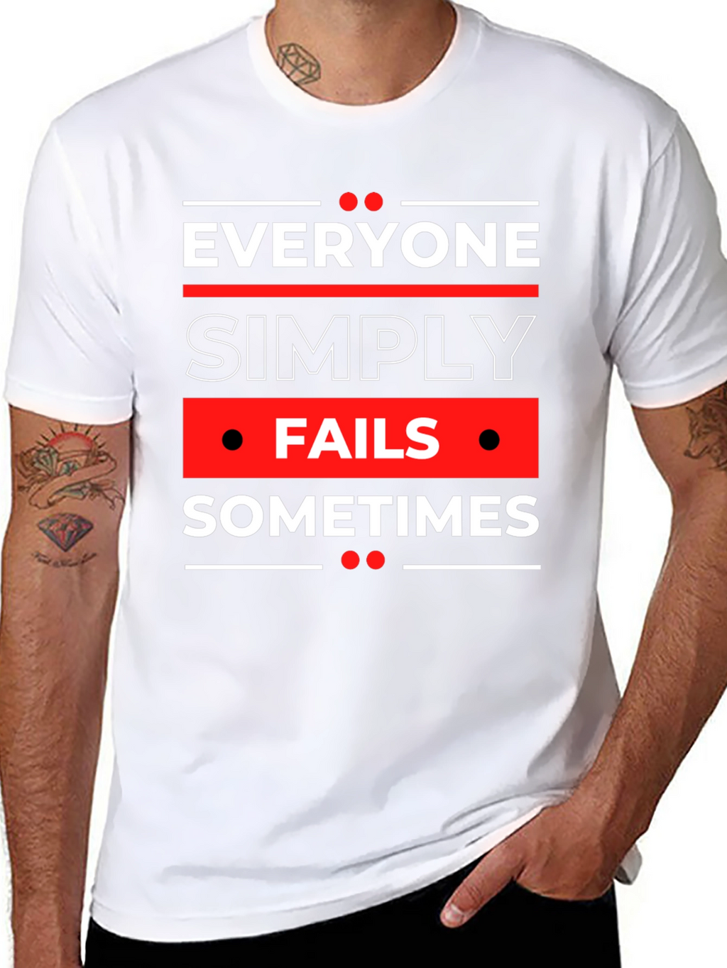 Everyone Fails Sometimes Graphic Tee