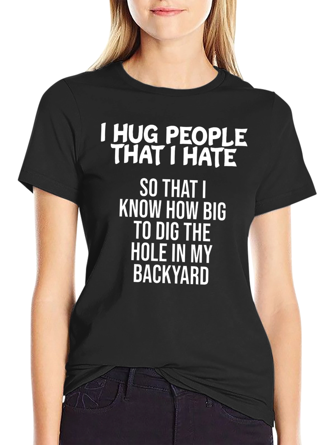 Funny I Hug People I Hate Graphic Tee