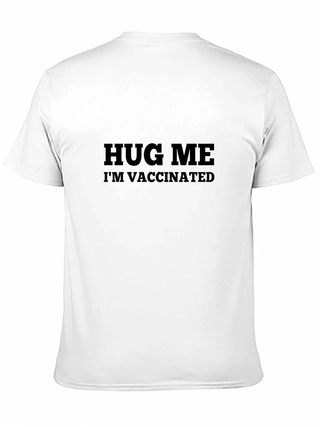 Hug Me Im Vaccinated Graphic Tee