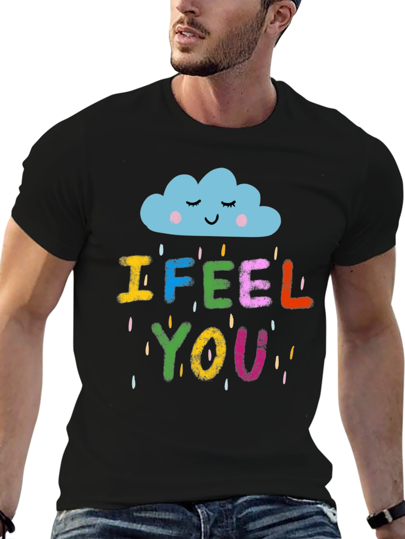 I Feel You Graphic T-Shirt - Unisex Black Tee