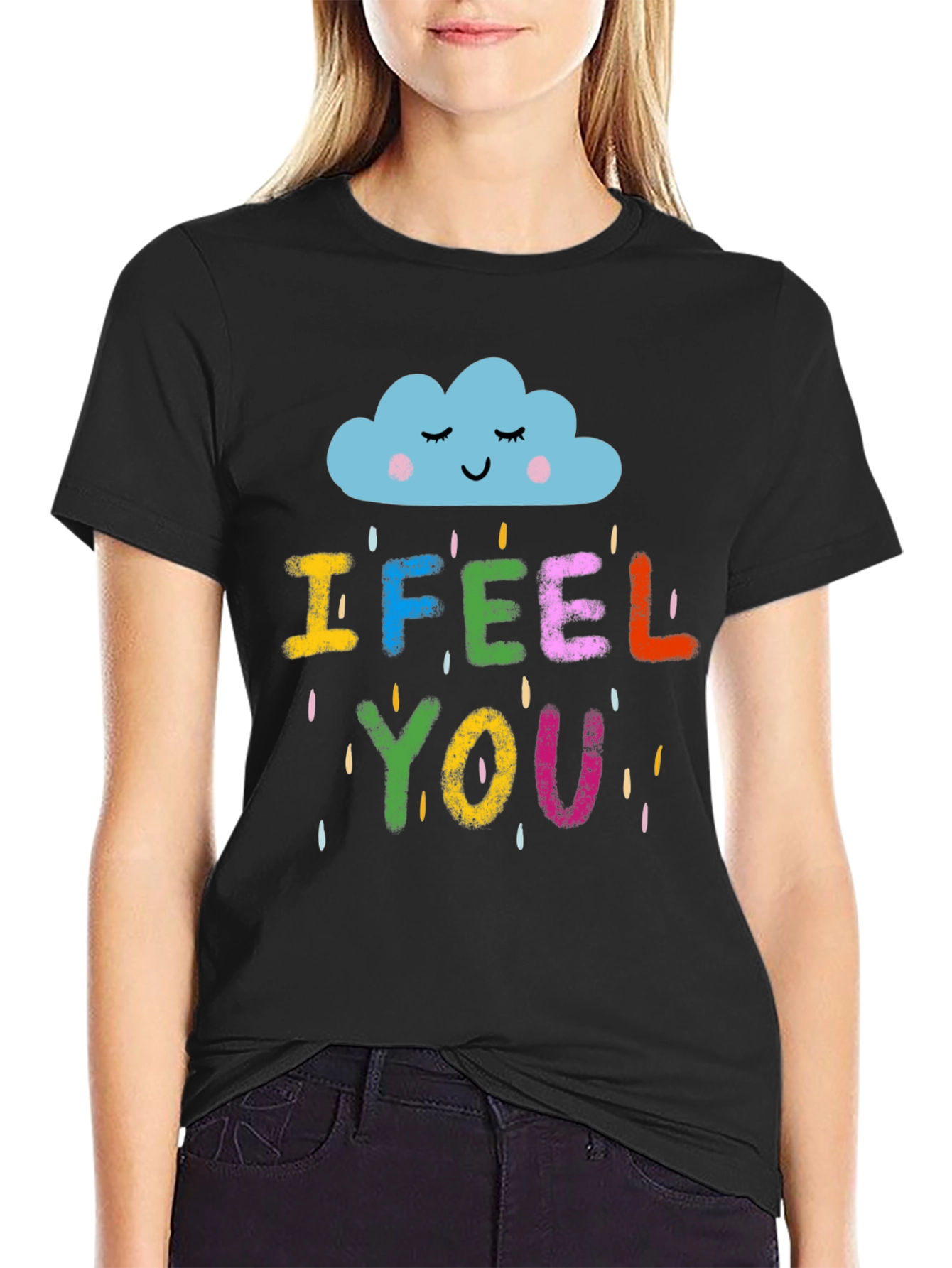 I Feel You Graphic T-Shirt - Unisex Black Tee