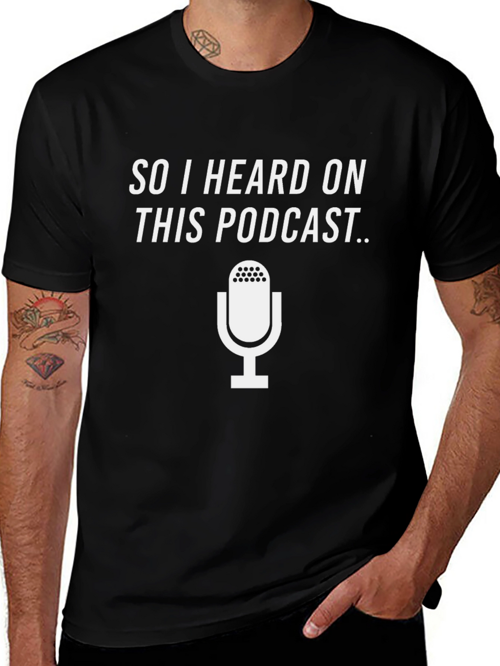 Podcast T-Shirt - So I Heard On This Podcast...