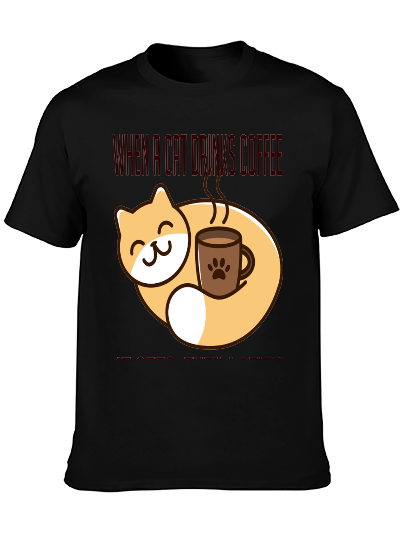 Cat Lover Coffee T-Shirt - When a Cat Drinks Coffee
