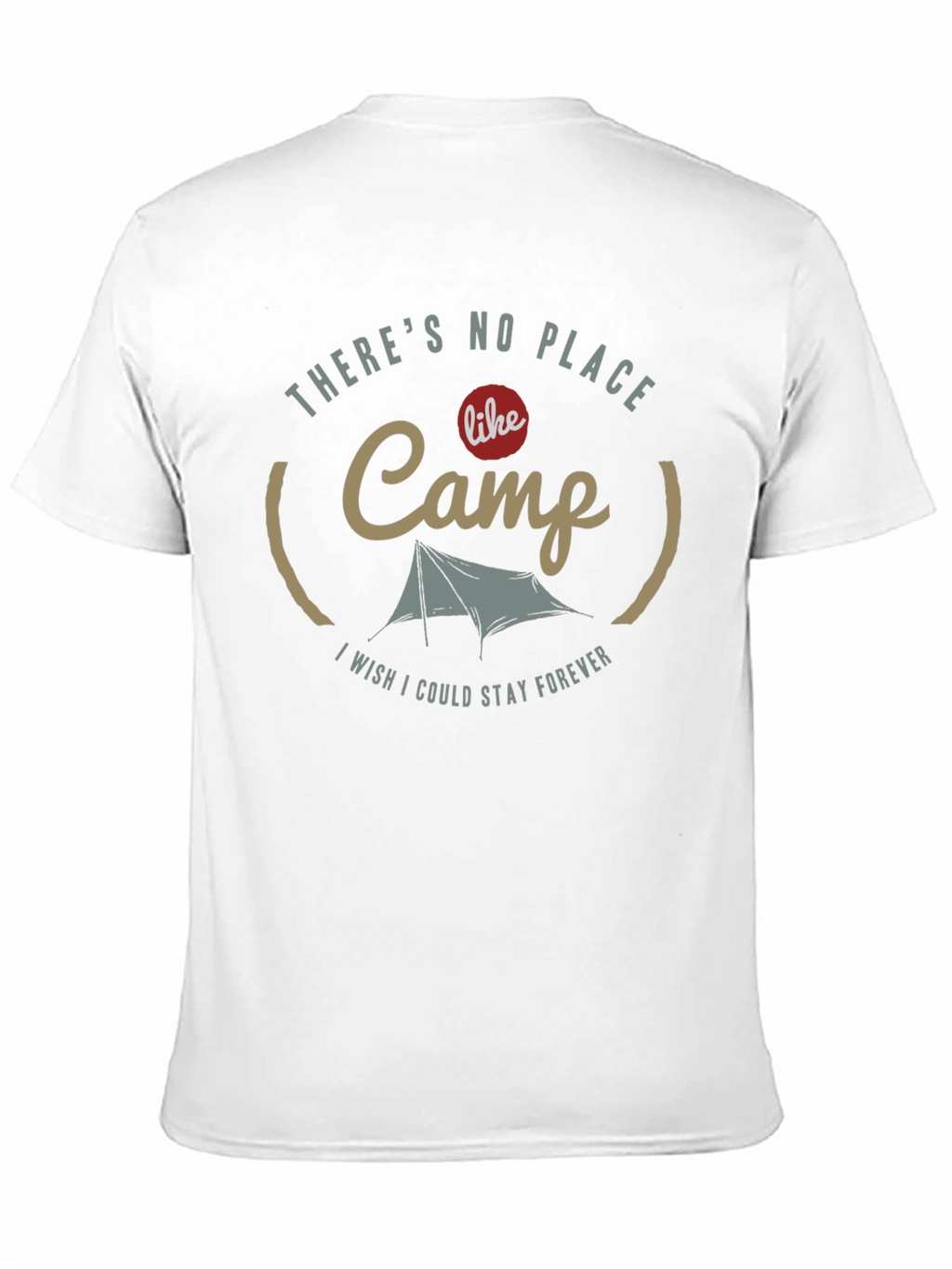 Camp T-Shirt - Theres No Place Like Camp