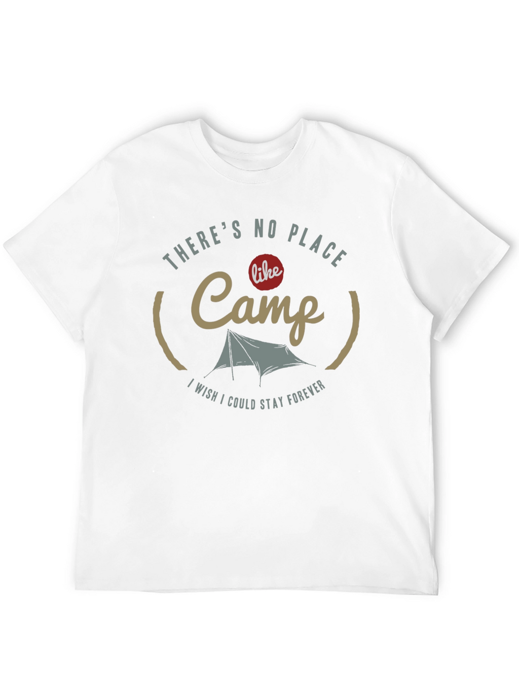 Camp T-Shirt - Theres No Place Like Camp