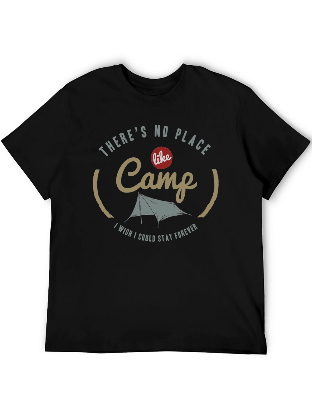 Camp T-Shirt - Theres No Place Like Camp