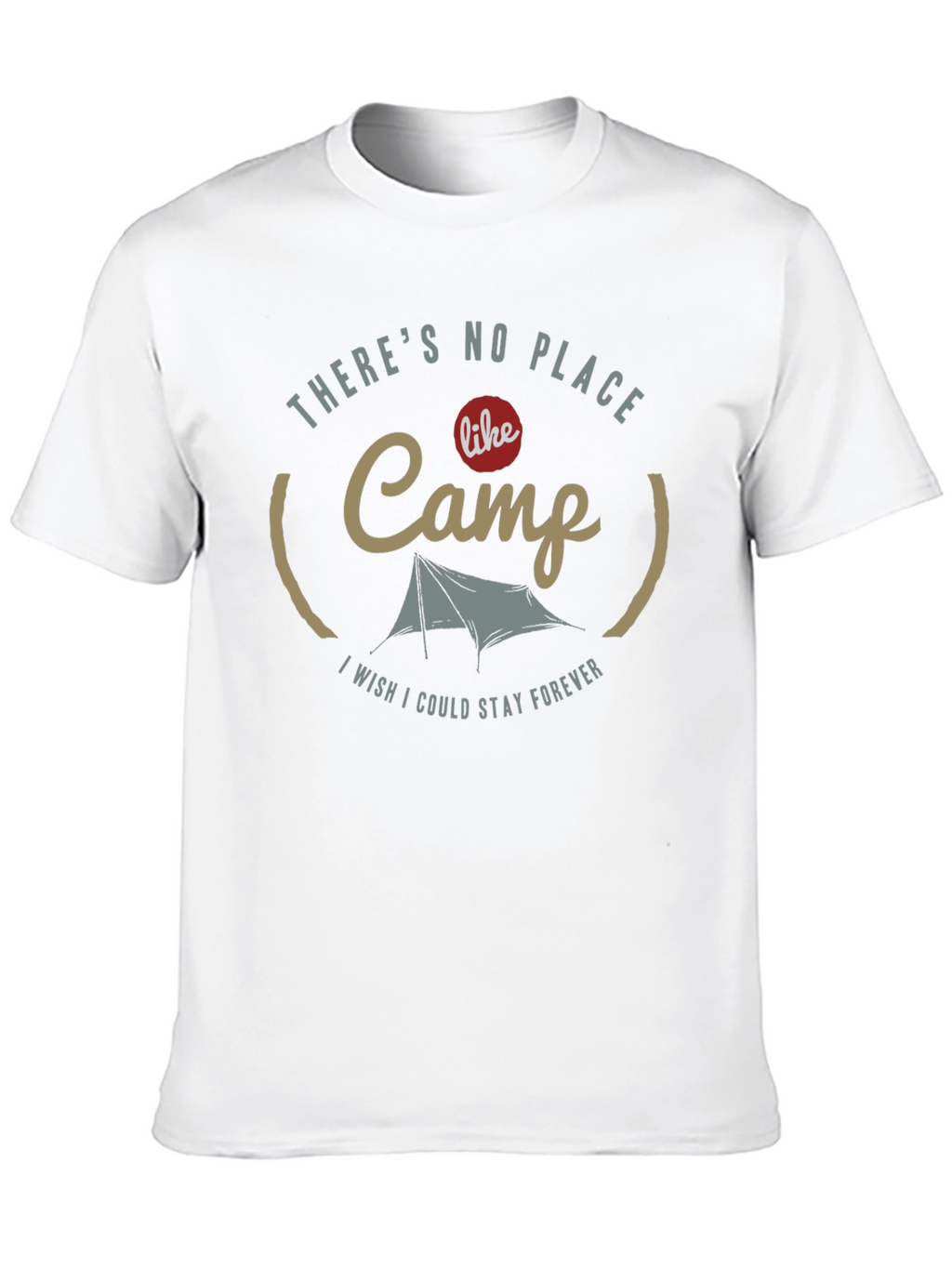 Camp T-Shirt - Theres No Place Like Camp