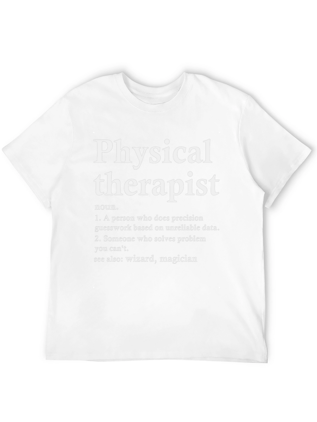 Physical Therapist Definition T-Shirt