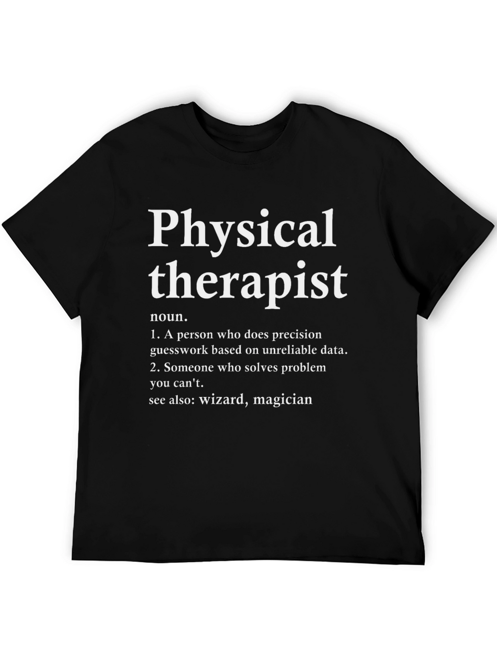 Physical Therapist Definition T-Shirt