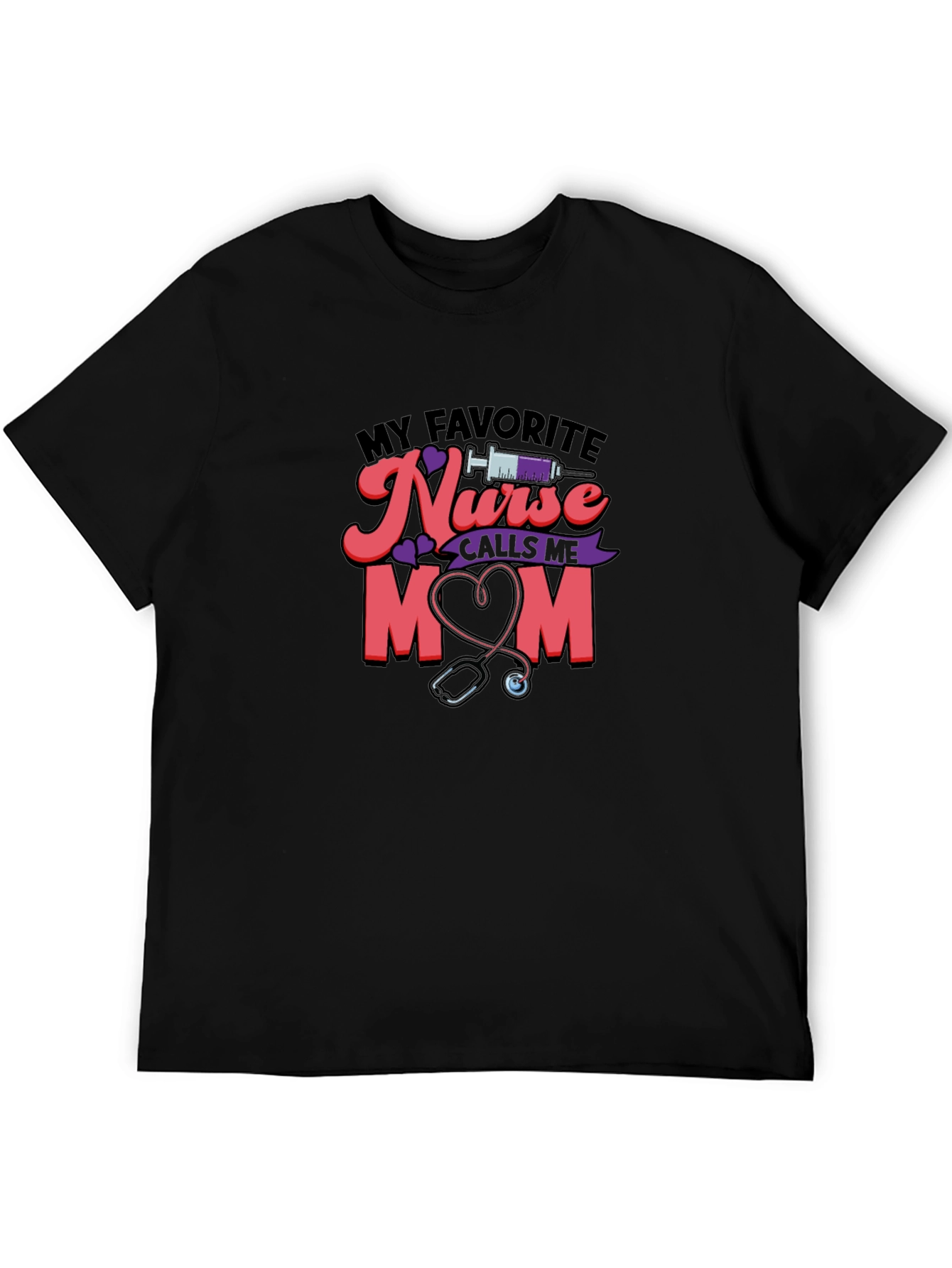 My Favorite Nurse Calls Me Mom T-Shirt