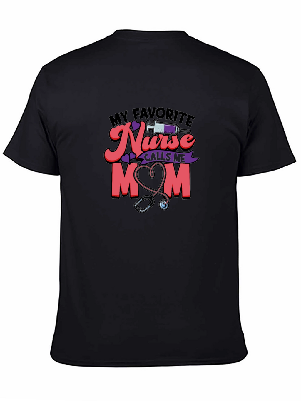 My Favorite Nurse Calls Me Mom T-Shirt