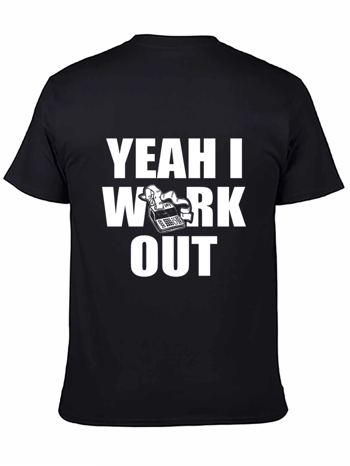 Yeah I Work Out Funny T-Shirt