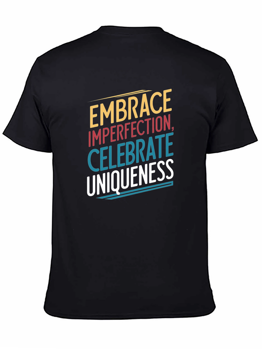 Embrace Imperfection Graphic Tee - Celebrate Uniqueness T-Shirt