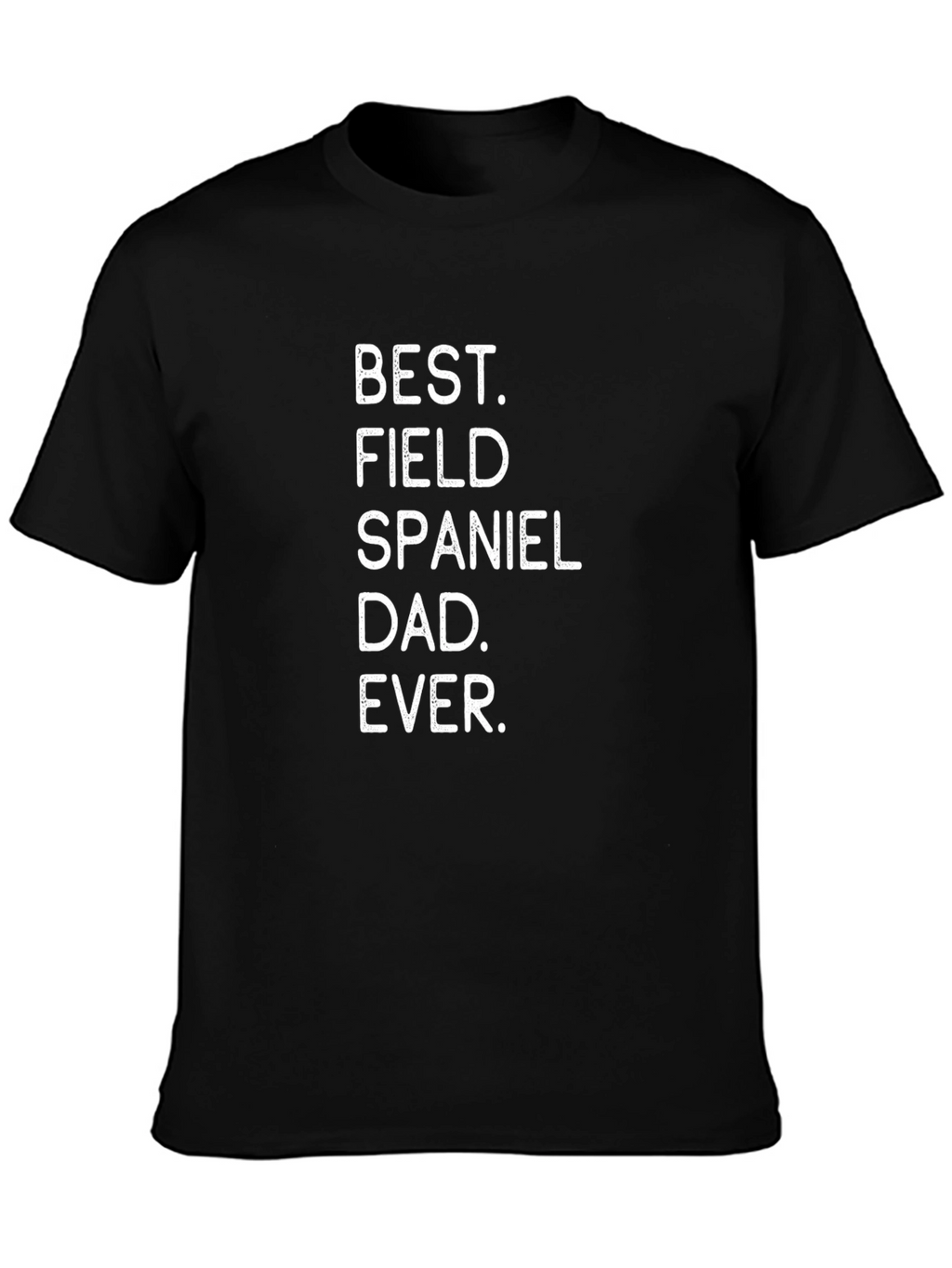 Best Field Spaniel Dad Ever T-Shirt