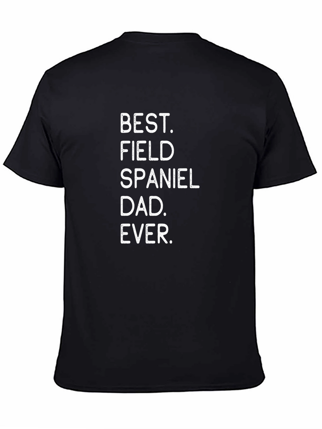 Best Field Spaniel Dad Ever T-Shirt
