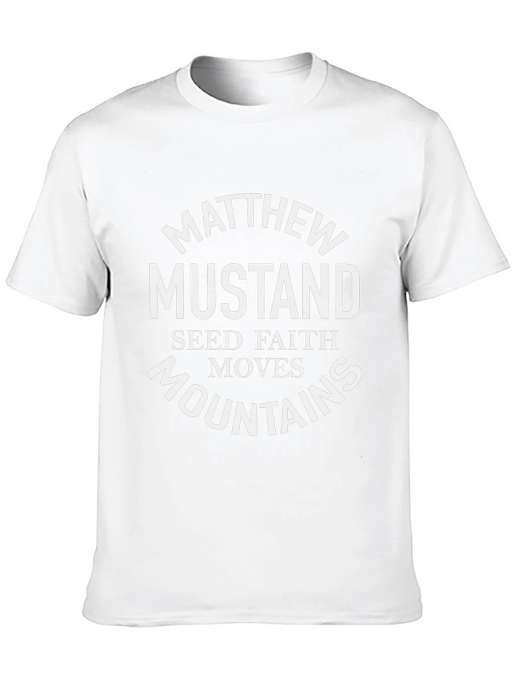 Matthew Mustard Seed Faith Moves Mountains T-Shirt