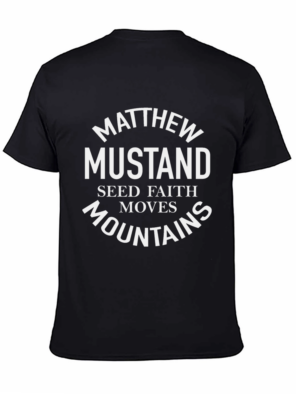 Matthew Mustard Seed Faith Moves Mountains T-Shirt