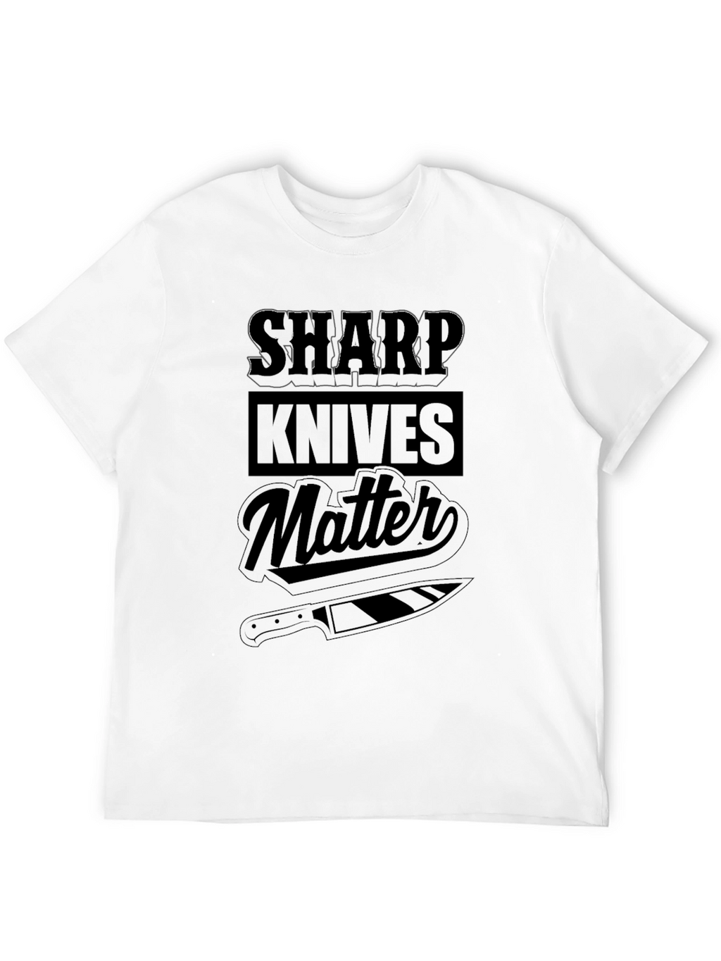 Sharp Knives Matter T-Shirt - Chef Edition