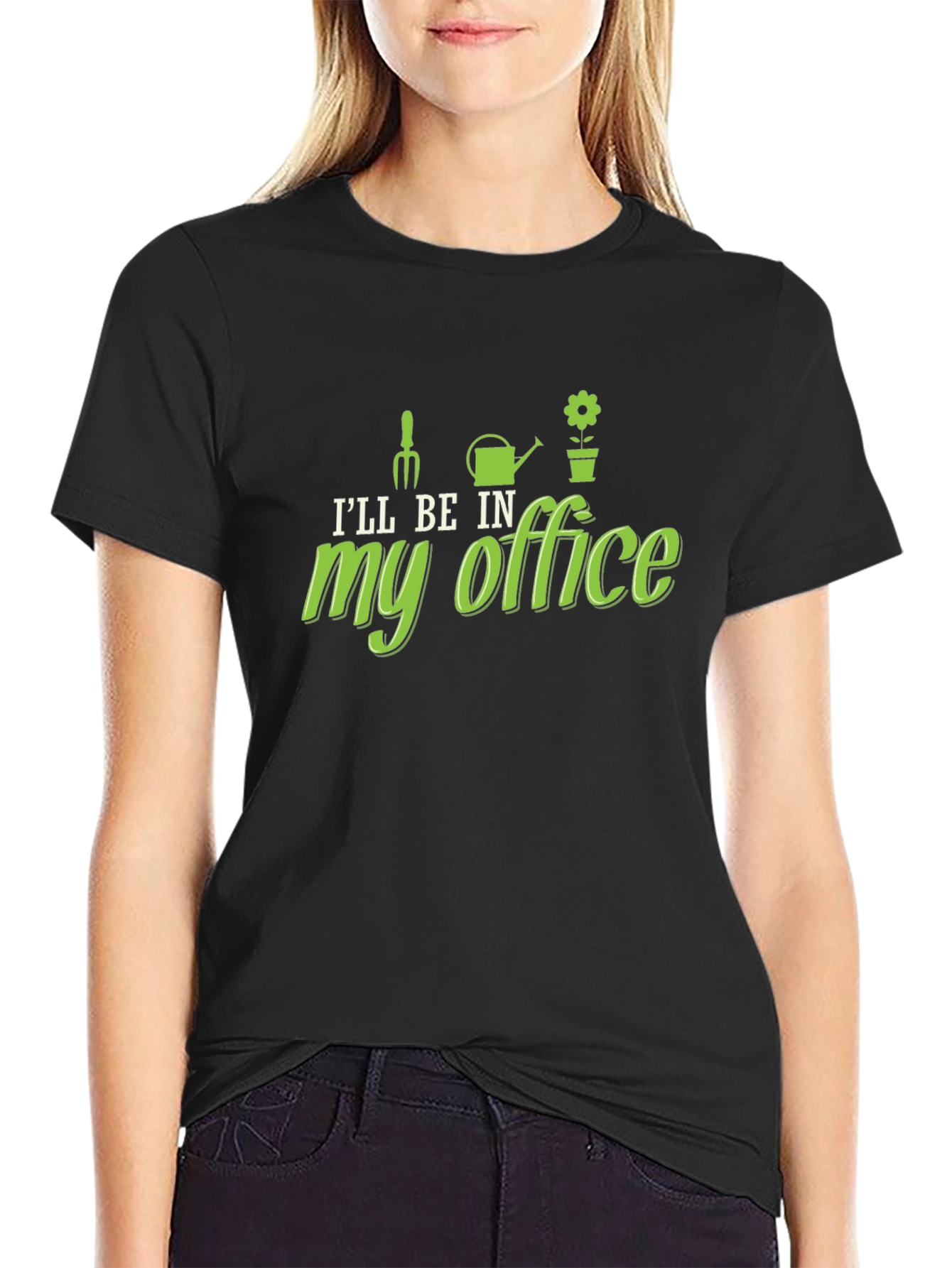 Gardening Humor T-Shirt - My Office Design