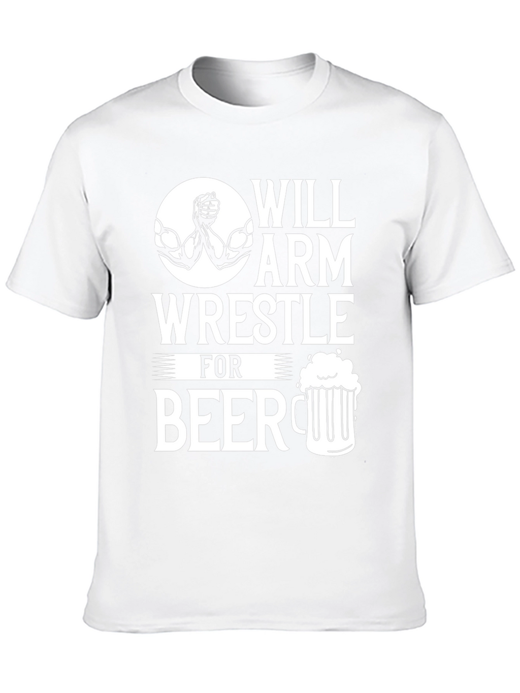 Will Arm Wrestle for Beer Graphic T-Shirt