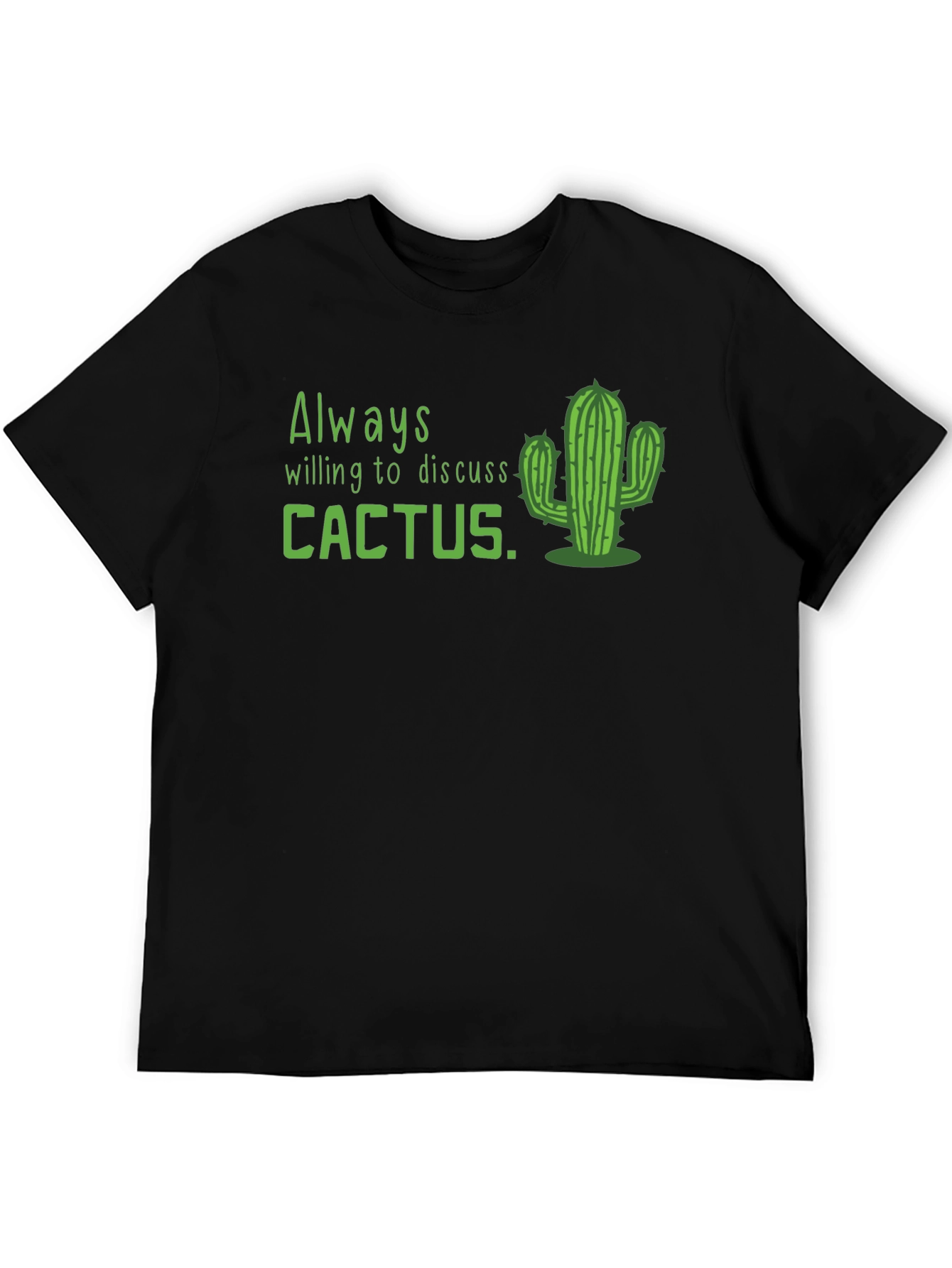 Cactus Lover Graphic Tee - Always Willing to Discuss Cactus
