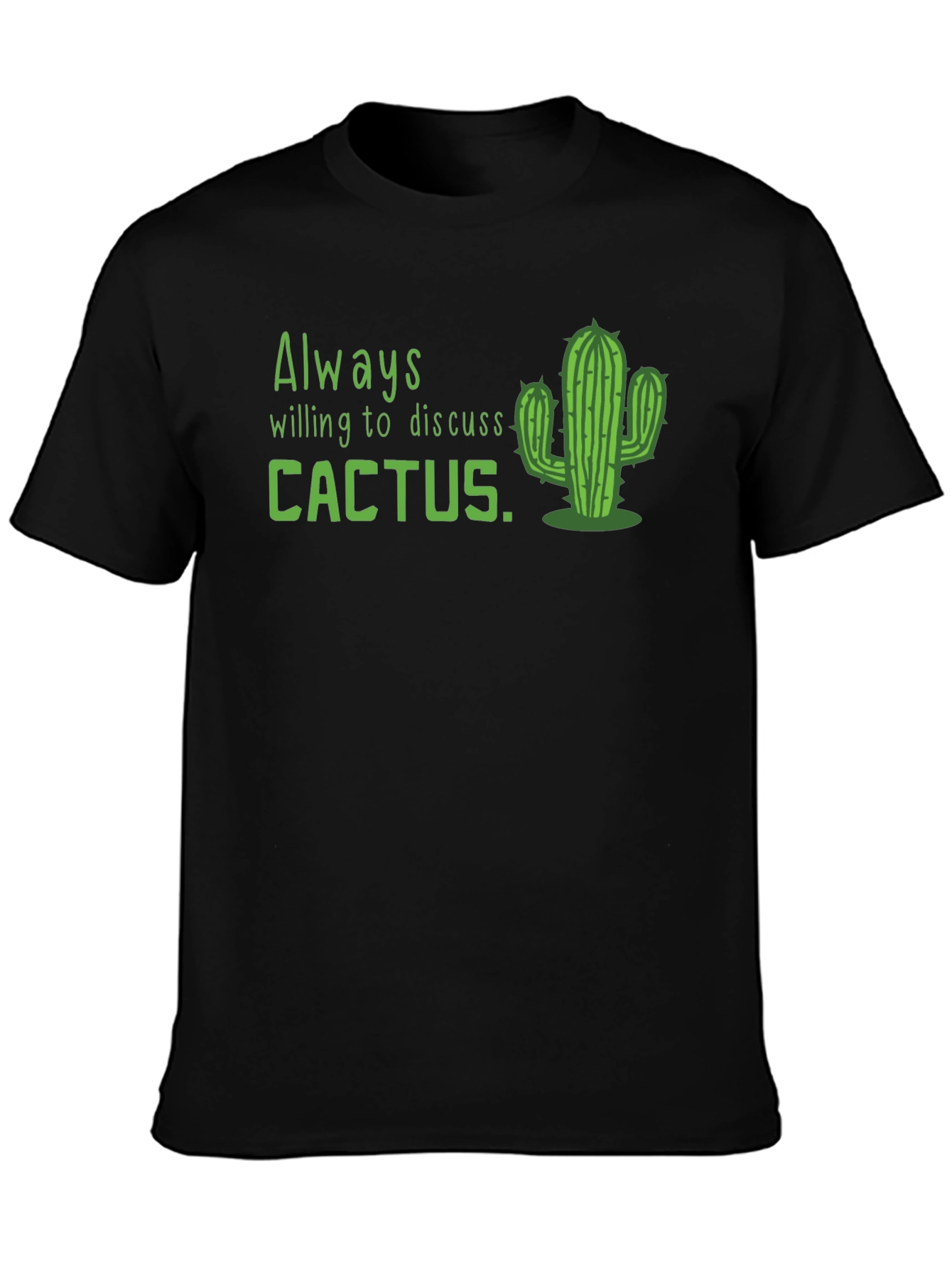 Cactus Lover Graphic Tee - Always Willing to Discuss Cactus