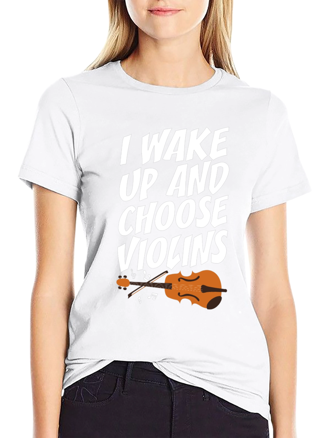 I Wake Up And Choose Violins T-Shirt